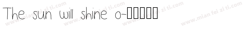 The sun will shine o字体转换